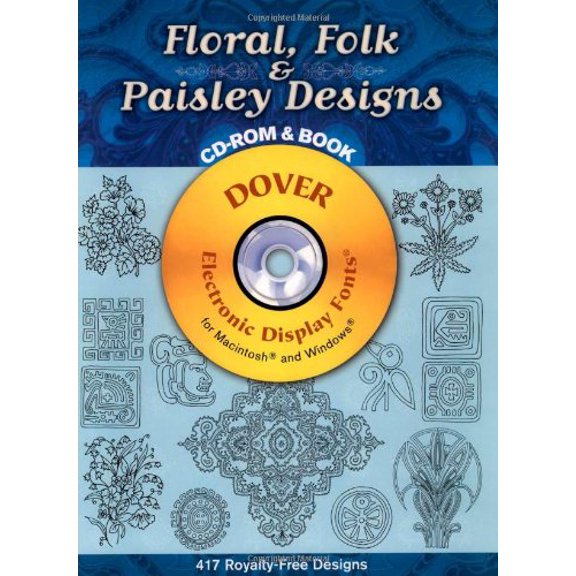 Pre-Owned Floral, Folk and Paisley Designs CD-ROM and Book (Dover Electronic Clip Art) (Paperback) 048699578X 9780486995786