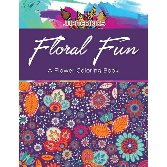 Floral Fun: A Flower Coloring Book (Paperback)
