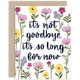 thumbnail image 1 of Floral Goodbye Card - "It's Not Goodbye, It's So Long For Now" Design - Blank Inside with Envelope - Perfect for Farewells, On The Move, and Spring Celebrations, 1 of 2