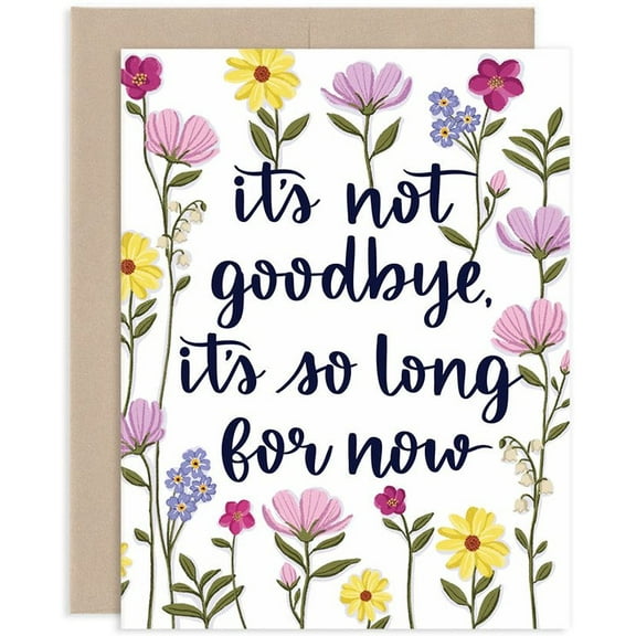 Floral Goodbye Card - "It's Not Goodbye, It's So Long For Now" Design - Blank Inside with Envelope - Perfect for Farewells, On The Move, and Spring Celebrations