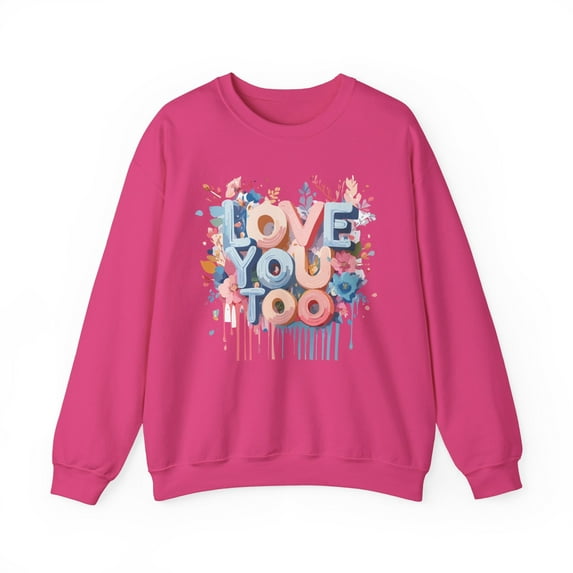 Floral Love Sweatshirt, Valentine's Day Sweatshirt, Love Flower Sweatshirt