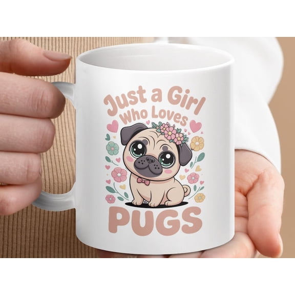 Floral Pug Mug Just a Gir1l Who Loves Pugs Dog Lover Gift