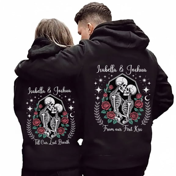 Floral Skeleton Couple Graphic Hoodie – From Our First Kiss, Till Our Last Breath Hoodie - Custom Gothic Skull Matching His and Hers Outfit, Valentine's Day Gift