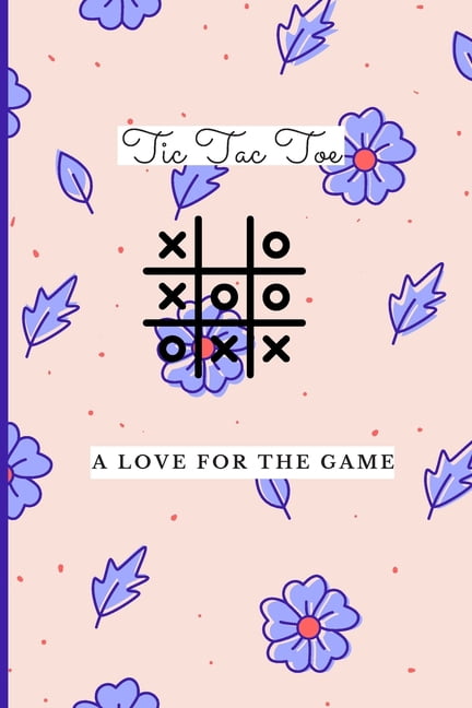 Floral Tic Tac Toe 1500 Blank Games. Grids A Tic Tac Toe Activity Book for Kids and Adults: Noughts and Crosses Book of , (Paperback)