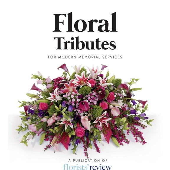 Floral Tributes: For Modern Memorial Services, (Paperback)