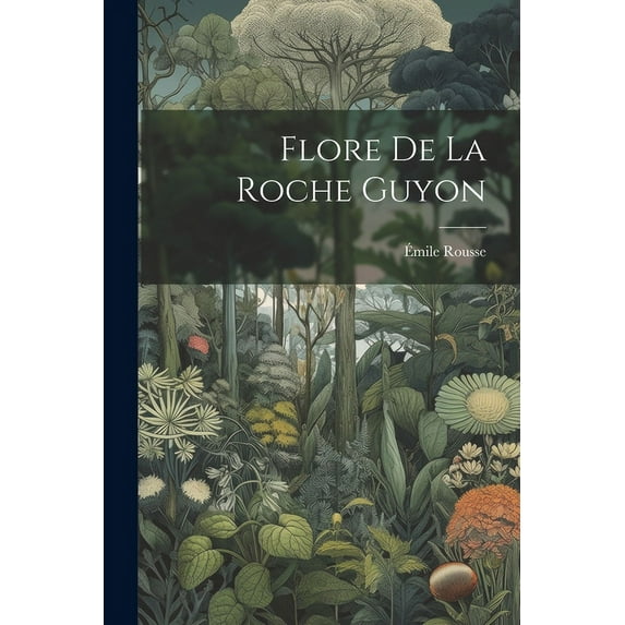 Flore De La Roche Guyon (Paperback)