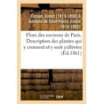 thumbnail image 1 of Flore Des Environs de Paris Ou Description Des Plantes Qui Croissent Spontanément Dans Cette Région (Paperback), 1 of 1