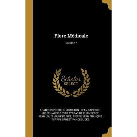 Flore Mdicale; Volume 7 Hardcover