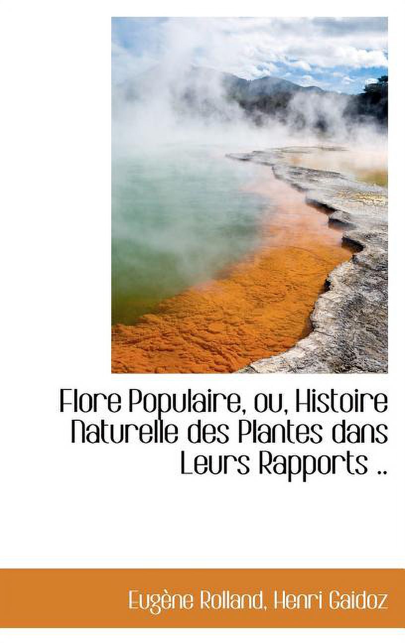 Flore Populaire, Ou, Histoire Naturelle Des Plantes Dans Leurs Rapports .. (Hardcover)