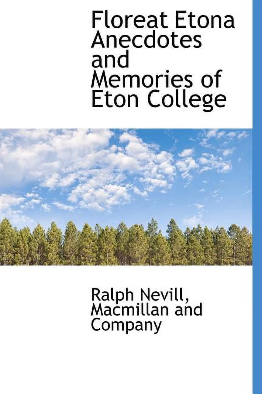 Floreat Etona Anecdotes and Memories of Eton College (Hardcover)
