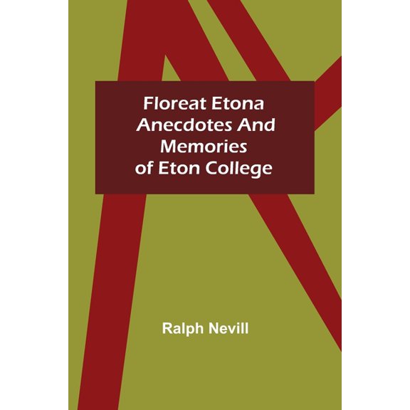 Floreat Etona Anecdotes and Memories of Eton College, (Paperback)