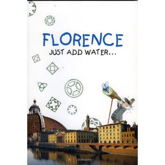 Pre-Owned Florence: Just Add Water (Paperback) 888595748X 9788885957480
