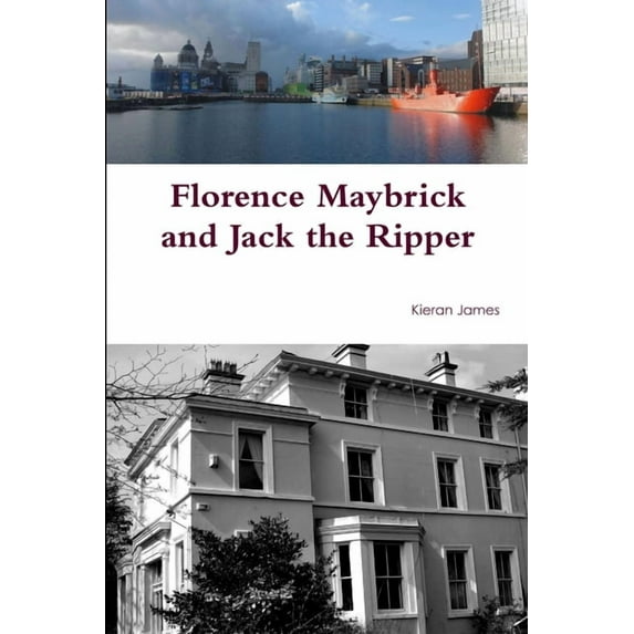 Florence Maybrick and Jack the Ripper, (Paperback)