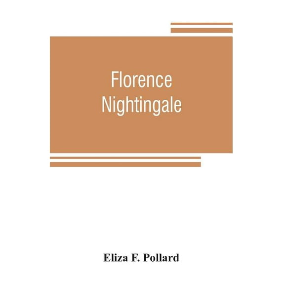 Florence Nightingale: the wounded soldier's friend, (Paperback)