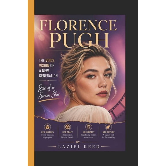 Florence Pugh: The Voice and Vision of a New Generation - Rise of a Screen Star, (Paperback)