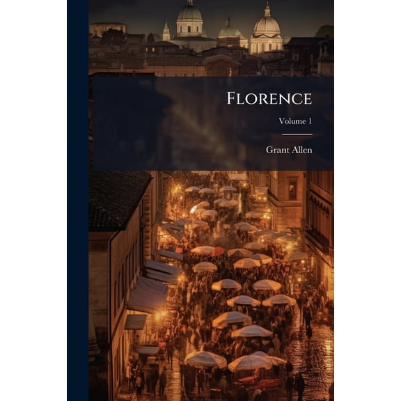 Florence; Volume 1 (Paperback)