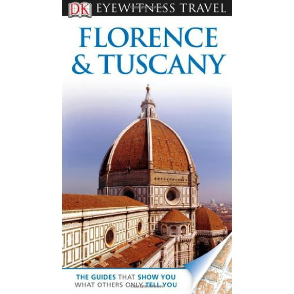 Pre-Owned DK Eyewitness Travel Guide: Florence and Tuscany (Paperback) 0756694884 9780756694883