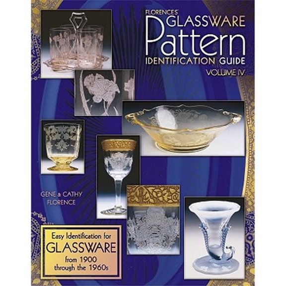 Pre-Owned Florences' Glassware Pattern Identification Guide, Vol. IV (Paperback) 1574324519 9781574324518