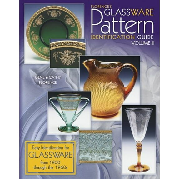 Pre-Owned Florence's Glassware Pattern Identification Guide, Vol. 3 (Paperback) 1574323156 9781574323153