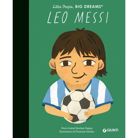 Florencia Gaviln,Maria Isabel S&aacu Leo Messi. Little people big dreams. E (Hardcover)