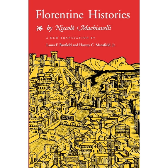 Florentine Histories: Newly Translated Edition, (Paperback)