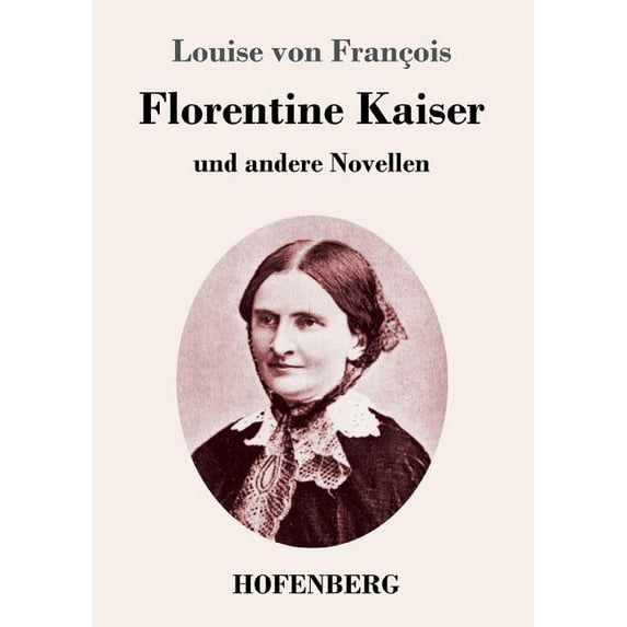 Florentine Kaiser: und andere Novellen (Paperback)