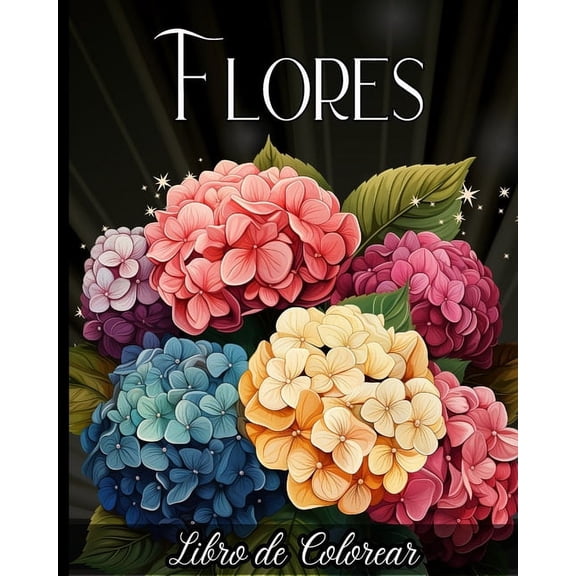Flores Libro de Colorear: Ms de 50 increbles variedades florales para aliviar el estrs y relajarse, (Paperback)
