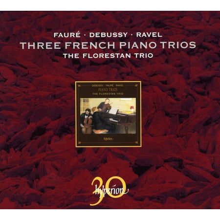 Florestan Trio - Three French Piano Trios - Music & Performance - CD