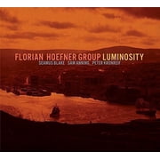 Florian Hoefner Group - Luminosity - Music & Performance - CD