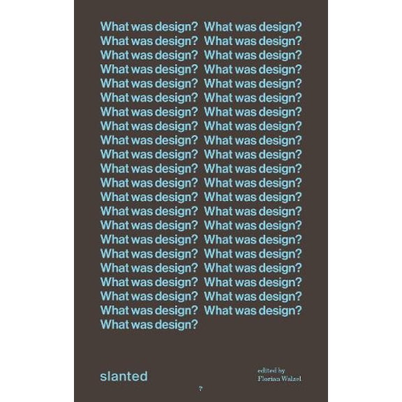 Florian Walzel,Jurek Werth,Paul Jrgens What was design? (Hardcover)