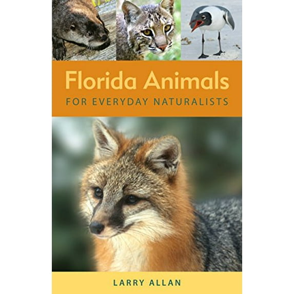 Pre-Owned Florida Animals for Everyday Naturalists (Paperback) 0942084462 9780942084467