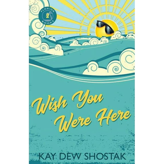 Florida Books: Wish You Were Here - Paperback
