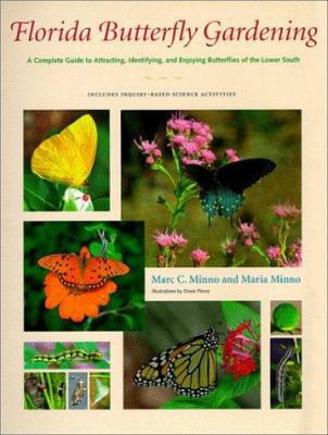 Pre-Owned Florida Butterfly Gardening: A Complete Guide to Attracting, Identifying, and Enjoying Butterflies (Hardcover) 0813016657 9780813016658