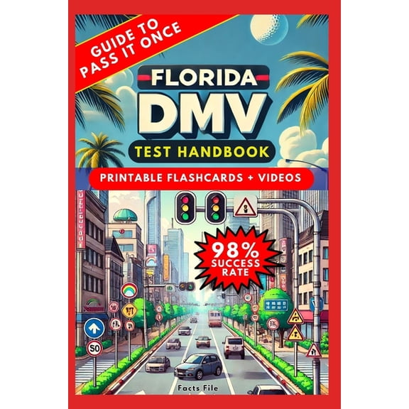 Florida DMV Test Handbook: Your Ultimate Guide to Passing with Confidence and Driving Safely, (Paperback)
