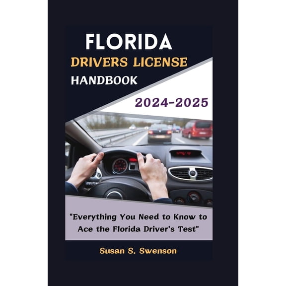 Drive Smart USA Florida Drivers License Handbook 2024-2025: "Everything You Need to Know to Ace the Florida Driver's Test", (Paperback)