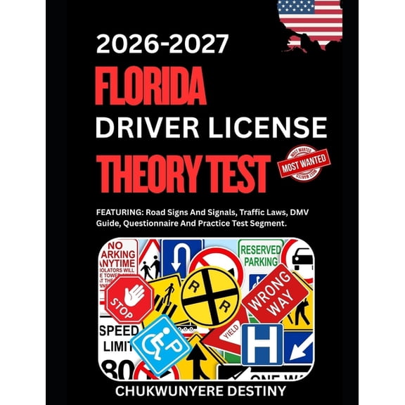 Florida Drivers License Handbook 2025/2026: FEATURING: Road Signs And Signals, Traffic Laws, DMV Guide, Questionnaire An, (Paperback)