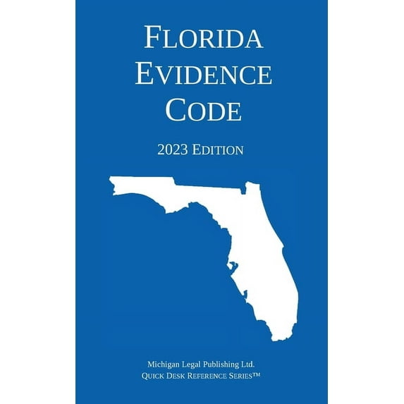 Florida Evidence Code; 2023 Edition, (Paperback)