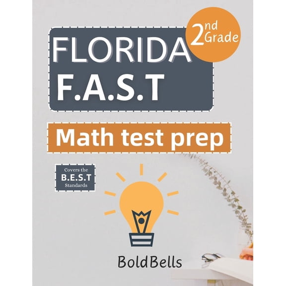 Florida FAST Test Prep Math Grade 2: Essential Mathematics Practice Test Prep for Florida Assessment of Student Thinking (FAST) 2nd grade (Paperback)