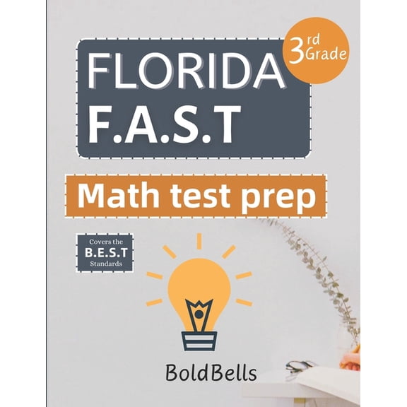 Florida FAST Test Prep Math Grade 3: Essential Mathematics Practice Test Prep for Florida Assessment of Student Thinking (FAST) 3rd grade (Paperback)