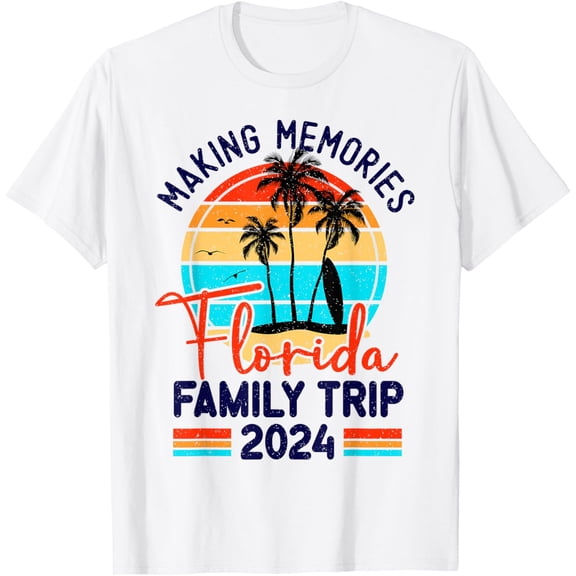 Florida Family Trip 2024 Making Memories Family Vacation T-Shirt mens t shirt，white，women，funny，misfits，men，journey
