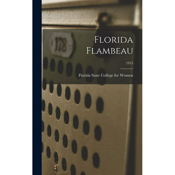 Florida Flambeau; 1915 (Hardcover)