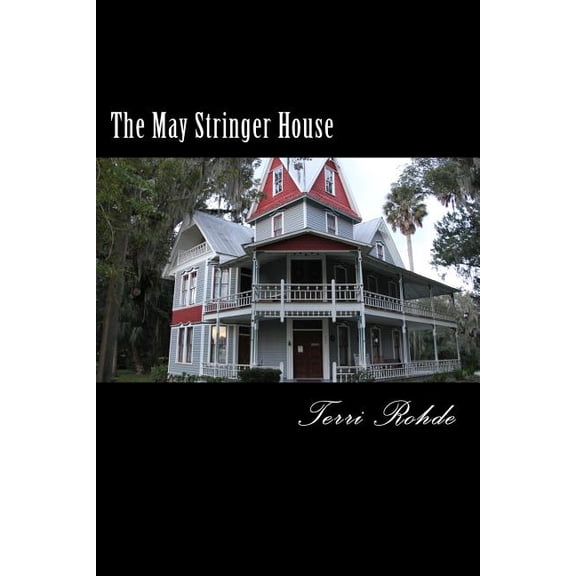 Florida Frights The May Stringer House, (Paperback)