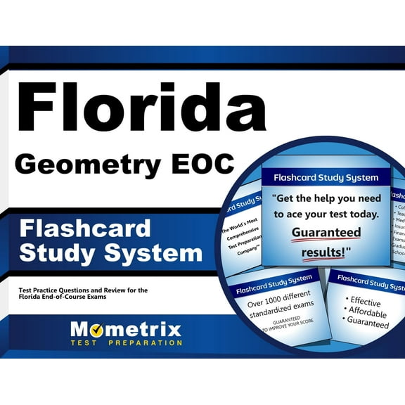Florida Geometry Eoc Flashcard Study System : Florida Eoc Test Practice Questions and Exam Review for the Florida End-Of-Course Exams
