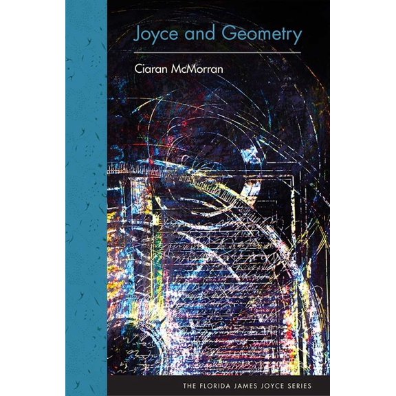 Florida James Joyce Joyce and Geometry, (Hardcover)