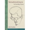 thumbnail image 1 of Florida James Joyce Sensational Joyce: The Psychology of Ulysses, (Hardcover), 1 of 1