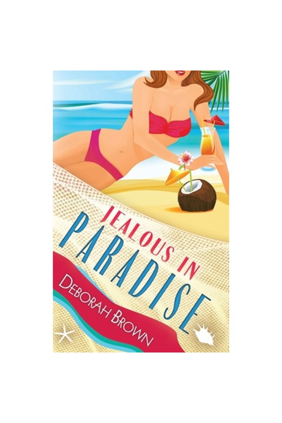 Jealous in Paradise (Paperback) by Deborah Brown