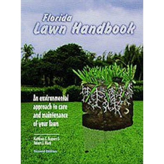 Pre-Owned The Florida Lawn Handbook: An Environmental Approach to Care and Maintenance of Your Lawn, second (Paperback) 0813016436 9780813016436