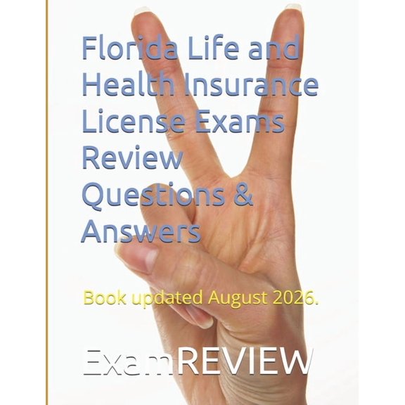 Florida Life and Health Insurance License Exams Review Questions & Answers, (Paperback)