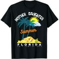 Florida Mother Daughter Trip 2024 Florida Summer Souvenir Cotton T
