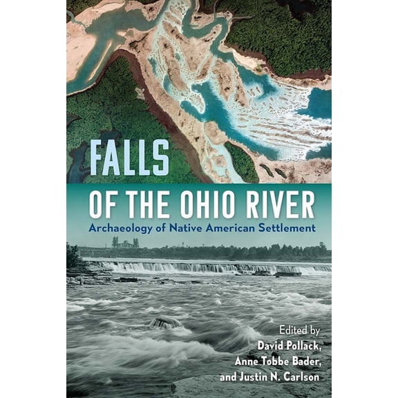 Florida Museum of Natural History: Riple Falls of the Ohio River: Archaeology of Native American Settlement, (Hardcover)